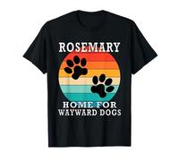 Rosemary Home for Wayward Dogs Family Name T-Shirt