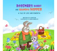 Rosemary Rabbit and Grandpa Hopper: A Tale of Love and Dementia