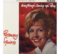 Rosemary Squires - Everything's Coming Up Rosie [VINYL]