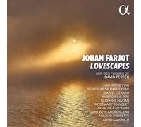 Rosemary Standley; David Tepfer; Jeanne Gerard; Sandrine Piau; Ambroisine Bre; Delphine Haidan; Stanislas de Barbeyrac; Genevieve Laurenceau; Arnaud Thorette; Mathilde Calderini; David Kadouch; Johan - Farjot: Lovescapes