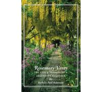 Rosemary Verey: The Life & Lessons of a Legendary Gardener
