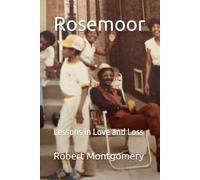 Rosemoor: Lessons in Love and Loss