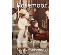 Rosemoor: Lessons in Love and Loss