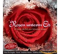 Rosen Unterm Eis-40 Songs die Dich Zum Schmelzen