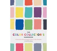 Rosenberg, Leah - Color Collector's Handbook: A Journal for Discovering the Colors in Your Everyday