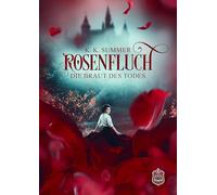 Rosenfluch: Die Braut des Todes