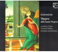 Rosenmuller, J. - Rosenmüller: Vespro della beata Vergine /Cantus Cölln · Junghänel