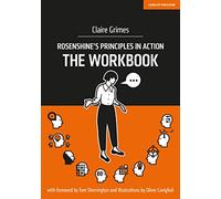 Rosenshine's Principles in Action - The Workbook