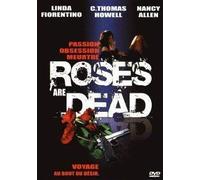 Roses are dead (Roses mortelles