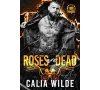 Roses Are Dead: Skilletsville Destroyers MC Book 3