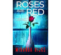 Roses Are Red: A psychological thriller with a twist you won't see coming