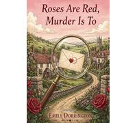 Roses Are Red, Murder Is Too: A Valentine’s Day Cozy Mystery (Hazelford Book 3)