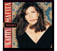 Roses by Kathy Mattea (2002-07-30)
