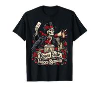 Roses Fade Voices Remain Gothic Skeleton Election Memento Value Graphic T-Shirt