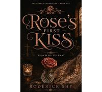 Rose's First Kiss: Teach us to Pray (The Prayer Chronicles)