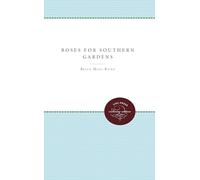 Roses for Southern Gardens (Enduring Editions)