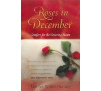Roses in December: Comfort for the Grieving Heart