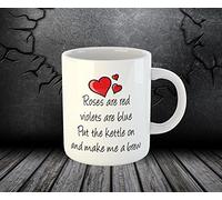 Roses Red Violets Blue Put The Kettle On and Make Me A Brew Tea Coffee Cup Mug (Mug + Coaster)