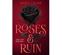 Roses & Ruin