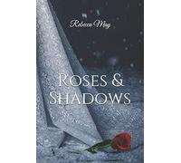 Roses & Shadows