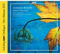 Rosetti, A. - Antonio Rosetti: Horn Concertos
