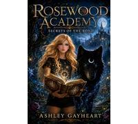 Rosewood Academy: Secrets of the Bond