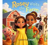 Rosey Visits the Farm: Bethany Christian Academy | 3rd - 5th | 2025-2026 (Brave Creators, Growing Stories)
