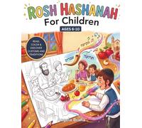 Rosh Hashanah For Children: A Fun and Educational Jewish Holiday Coloring Book for Kids Ages 6-10: Color Festive Scenes, Learn About the Shofar, and Celebrate the New Year