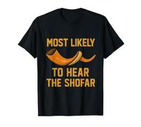 Rosh Hashanah Jewish Most Likely to Hear The Shofar Blowing T-Shirt