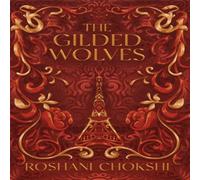 Roshani Chokshi Gilded Wolves Paperback Book Roshani Chokshi Multicolor