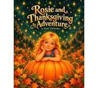 Rosie and Thanksgiving Adventure (Rosie's Farm Adventures)