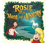 Rosie and the Hunt for a Unicorn