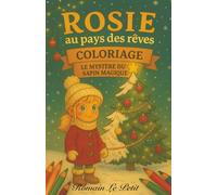 Rosie au pays des rêves: Coloriage Le mystère du sapin magique