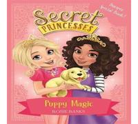 Rosie Banks Secret Princesses: Puppy Magic - Bumper Special Book Paperback Rosie Banks Multicolor