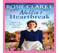 Rosie Clarke Nellie's Heartbreak Hardback Book Rosie Clarke Multicolor