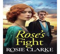 Rosie Clarke Rose's Fight Paperback Book Rosie Clarke Multicolor