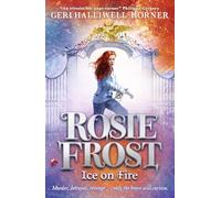 Rosie Frost: Ice on Fire