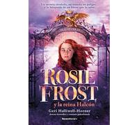 Rosie Frost Y La Reina Halcón / Rosie Frost and the Falcon Queen