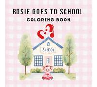 Rosie Goes to School Coloring Book