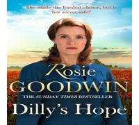 Rosie Goodwin Dilly's Hope : The powerful conclusion to the much-loved trilogy Rosie Goodwin Multicolor