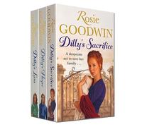 Rosie Goodwin Dilly's Story Series 3 Books Collection Set (Dilly's Sacrifice, Dilly's Lass, Dilly's Hope)