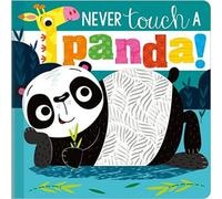 Rosie Greening Never Touch a Panda Board book Book in White Rosie Greening White