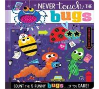 Rosie Greening Never Touch the Bugs Board book Book in White Rosie Greening White