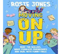 Rosie Jones Moving On Up : The Back to School guide for 9-11 year olds Rosie Jones Multicolor