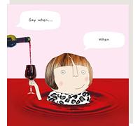 Rosie Made A Thing Wine Say When Greeting Card with Pebble Grey Envelope