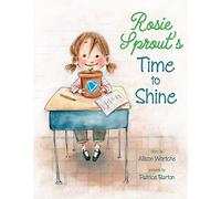 Rosie Sprout's Time To Shine