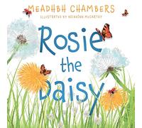 Rosie the Daisy: A Story True