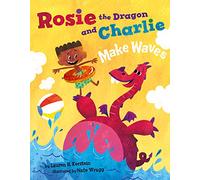 Rosie the Dragon and Charlie Make Waves