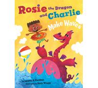 Rosie the Dragon and Charlie Make Waves