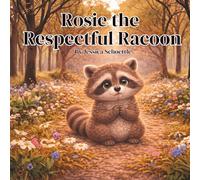 Rosie the Respectful Raccoon (Big Feelings, Brave Hearts- An Alphabet Collection for Kids)